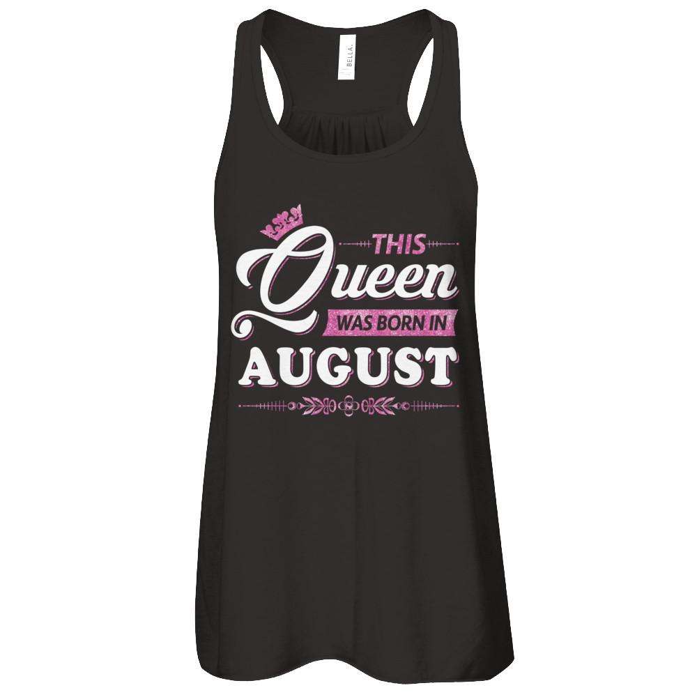 This Queen Was Born In August-T-Shirt & Tank Top-Women's Flowy Racerback Tank-Black