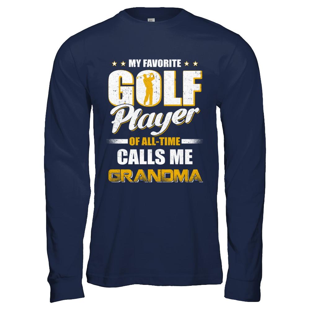 My Favorite Golf Player Calls Me Grandma Golf-T-Shirt & Hoodie-Long Sleeve T-Shirt-Navy