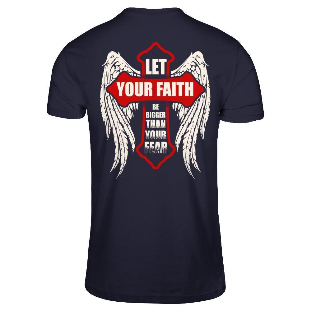 Let Your Faith Be Bigger Than Your Fear-T-Shirt & Hoodie-Premium T-Shirt-Midnight Navy