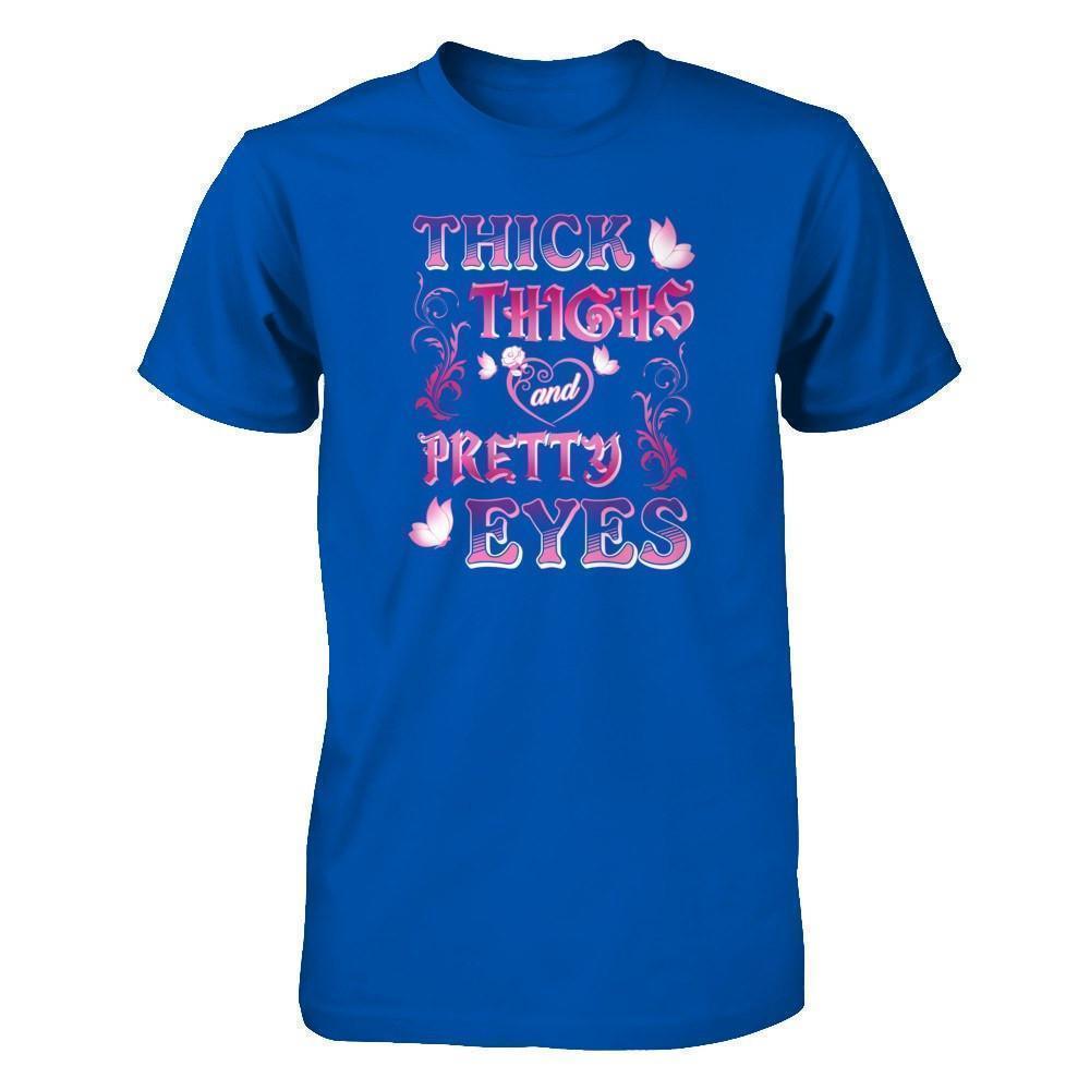 Thick Thighs Pretty Eyes-T-Shirt & Tank Top-Premium T-Shirt-Royal
