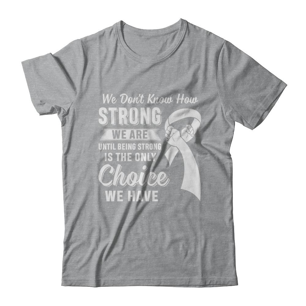Being Strong Choice Lung Cancer-T-Shirt & Hoodie-Classic T-Shirt-Sport Grey