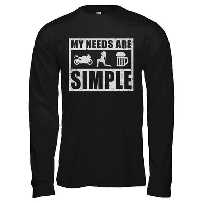 My Needs Are Simple Beer Motorcycle Women-T-Shirt & Hoodie-Long Sleeve T-Shirt-Black