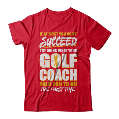 If At First You Don't Succeed Funny Golf Coach-T-Shirt & Hoodie-Premium T-Shirt-Red