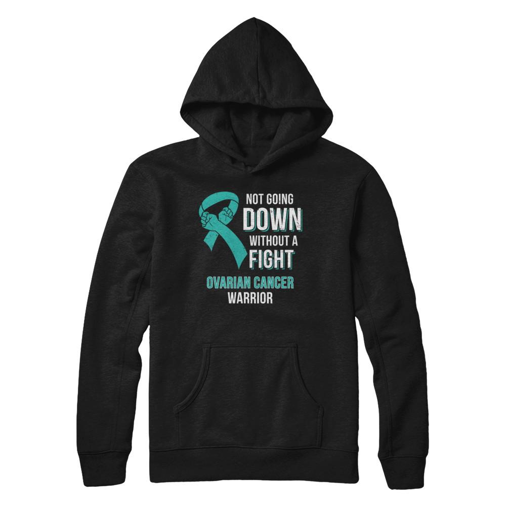 Not Going Down Without A Fight Ovarian Cancer Warrior-T-Shirt & Hoodie-Pullover Hoodie-Black