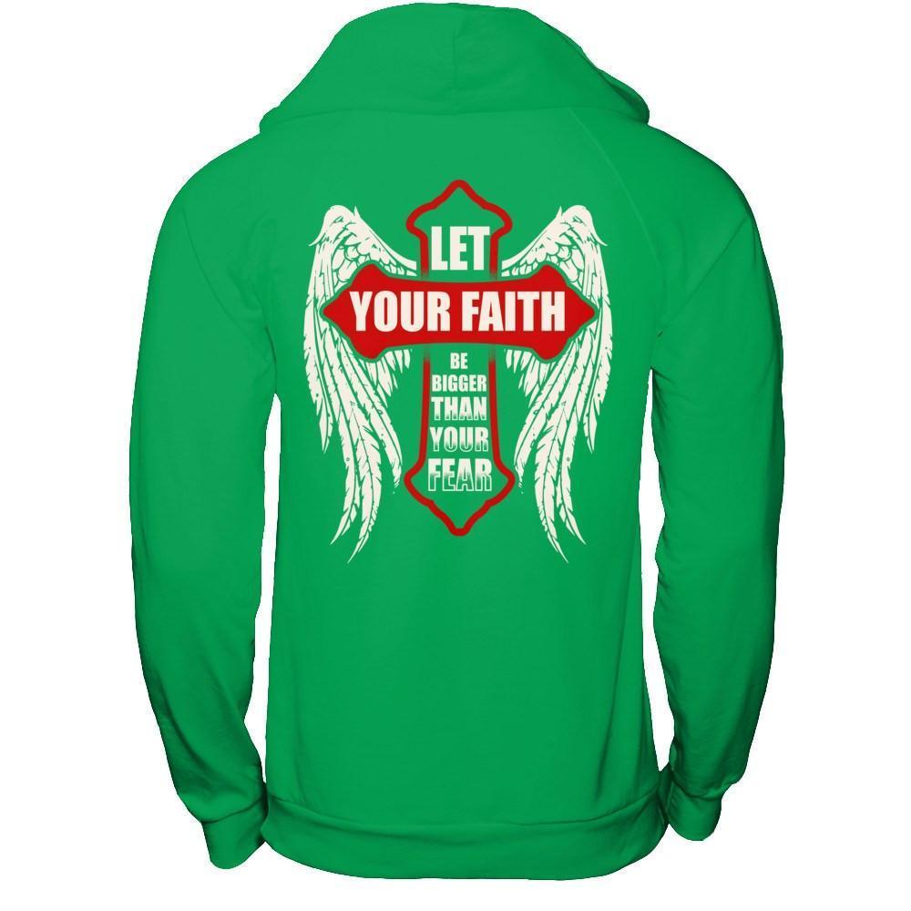 Let Your Faith Be Bigger Than Your Fear-T-Shirt & Hoodie-Pullover Hoodie-Irish Green