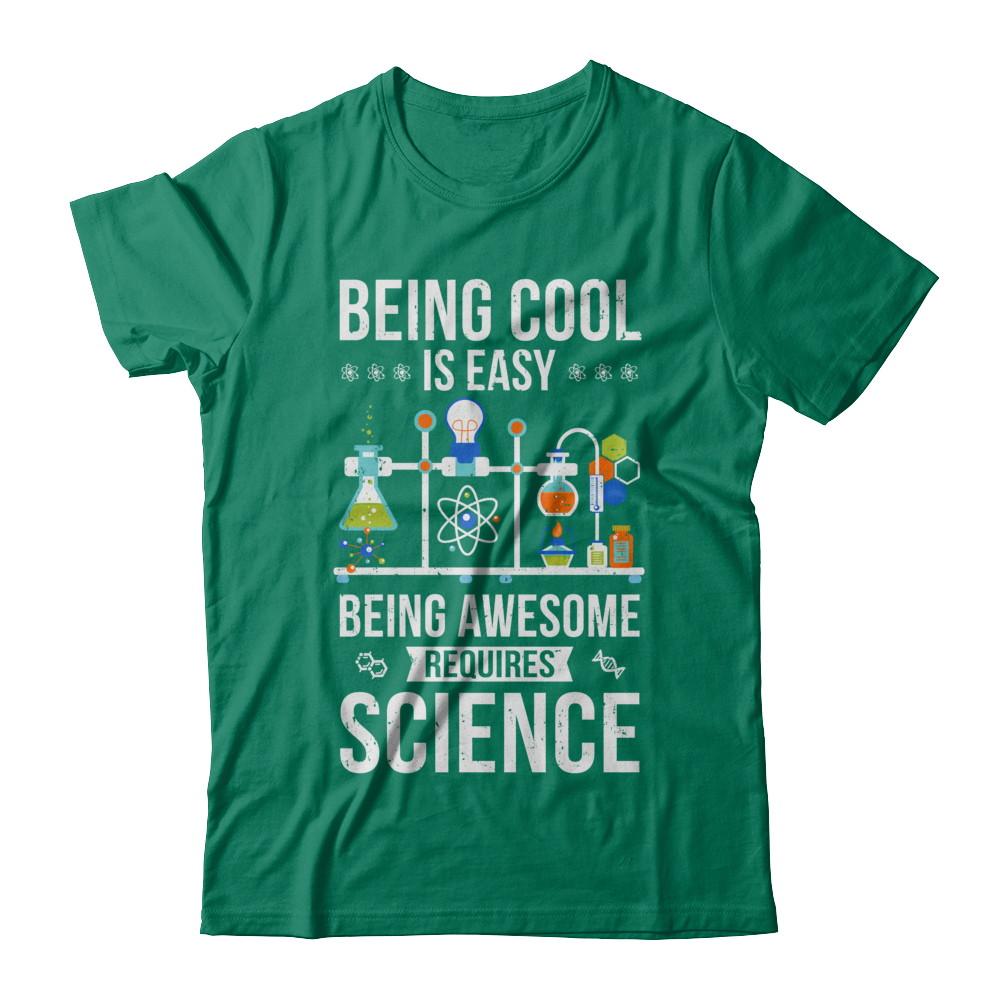 Being Cool Is Easy Being Awesome Requires Science-T-Shirt & Hoodie-Classic T-Shirt-Kelly Green