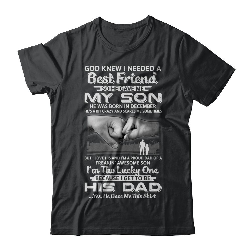 I Needed A Best Friend He Gave Me My Son December Dad