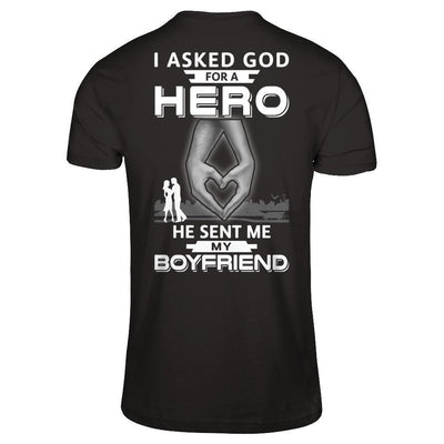 I Asked God For A Hero He Sent Me My Boyfriend-T-Shirt & Hoodie-