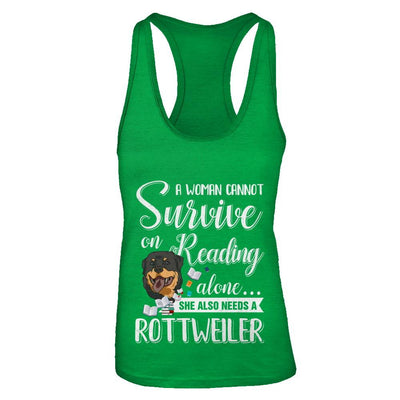 A Woman Cannot Survive On Reading Alone Rottweiler-T-Shirt & Tank Top-Women's Ideal Racerback Tank-Kelly Green