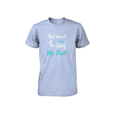 That Does It I'm Calling My Aunt Youth-Youth Shirt-Youth T-Shirt-Blue Triblend