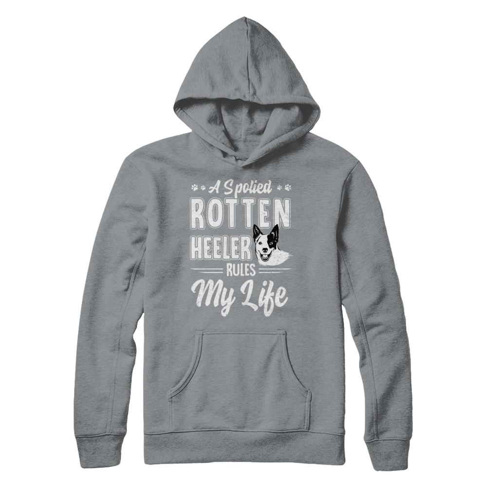 A Spoiled Rotten Heeler Rules My Life Heeler Dog Lover-T-Shirt & Hoodie-Pullover Hoodie-Light Steel