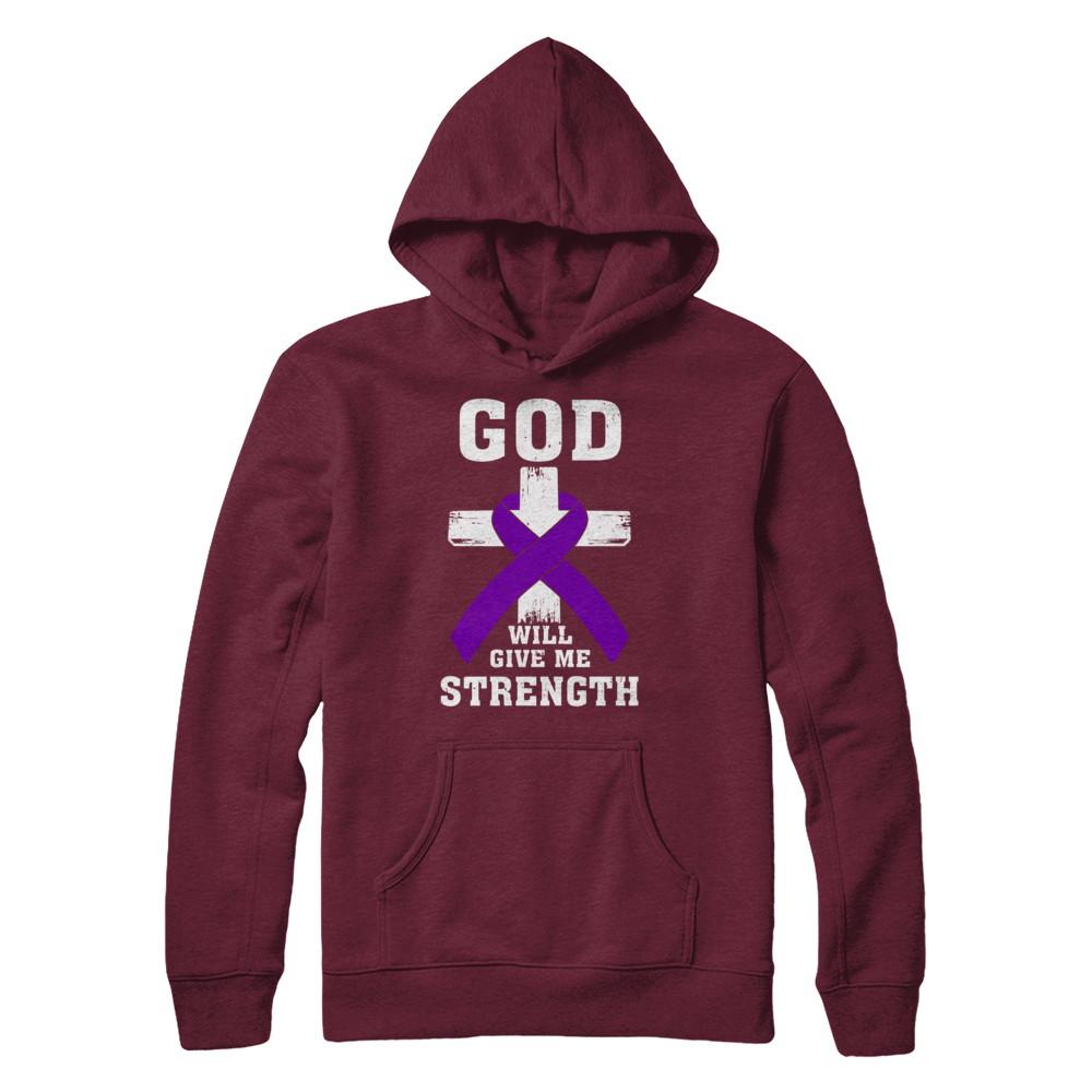 God Will Give Me Strength Purple Violet Awareness Ribbon Gift-T-Shirt & Hoodie-Pullover Hoodie-Maroon