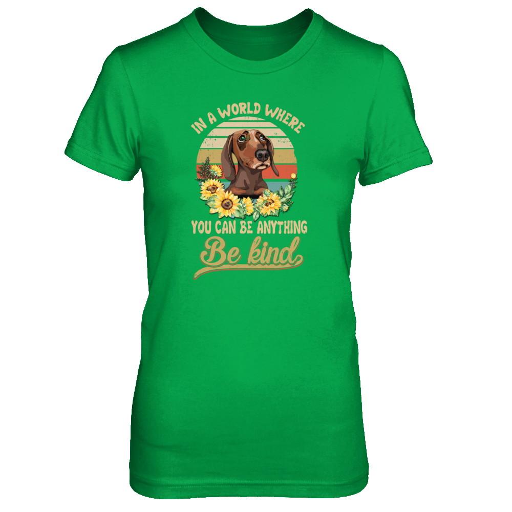 In A World Where You Can Be Anything Be Kind Dachshund Sunflow-T-Shirt & Tank Top-Women's T-Shirt-Irish Green