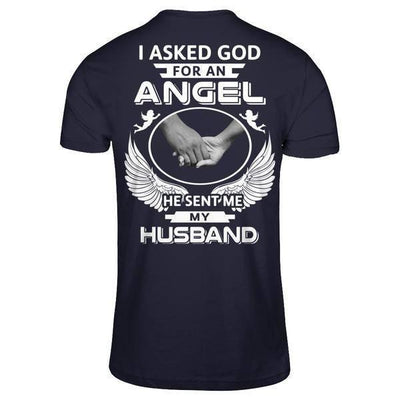 I Asked God For An Angel He Sent Me My Husband-T-Shirt & Hoodie-Premium T-Shirt-Midnight Navy