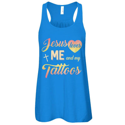 Jesus Loves Me And My Tattoos Christian Gift-T-Shirt & Tank Top-Women's Flowy Racerback Tank-True Royal