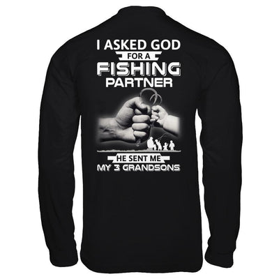 I Asked God For A Fishing Partner He Sent Me My Three Grandsons-T-Shirt & Hoodie-Long Sleeve T-Shirt-Black