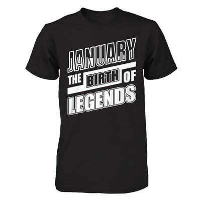 January The Birth Of Legends-T-Shirt & Hoodie-Classic T-Shirt-Black