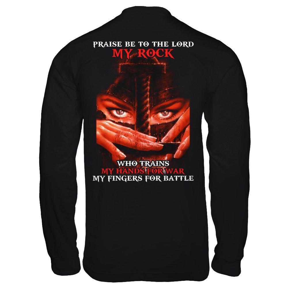 Praise Be To The Lord My Rock Who Trains My Hands For War-T-Shirt & Hoodie-Long Sleeve T-Shirt-Black
