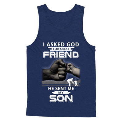 I Asked God For A Best Friend He Sent Me My Son Black Man-T-Shirt & Hoodie-Unisex Tank-Navy