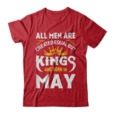 All Men Are Created Equal But Kings Are Born In May-T-Shirt & Hoodie-Classic T-Shirt-Red