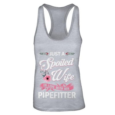 Just A Spoiled Wife In Love With Her Pipefitter Wife Gift-T-Shirt & Tank Top-Women's Ideal Racerback Tank-Heather Grey