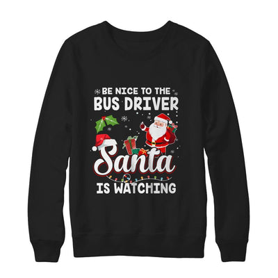 Be Nice To The Bus Driver Santa Is Watching-T-Shirt & Sweatshirt-Crewneck Sweatshirt-Black