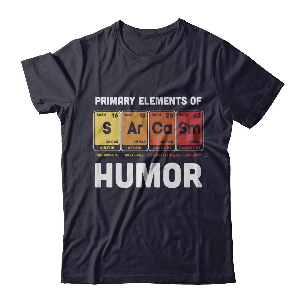 Science Sarcasm Primary Elements Of Humor Chemistry-T-Shirt & Hoodie-Premium T-Shirt-Midnight Navy