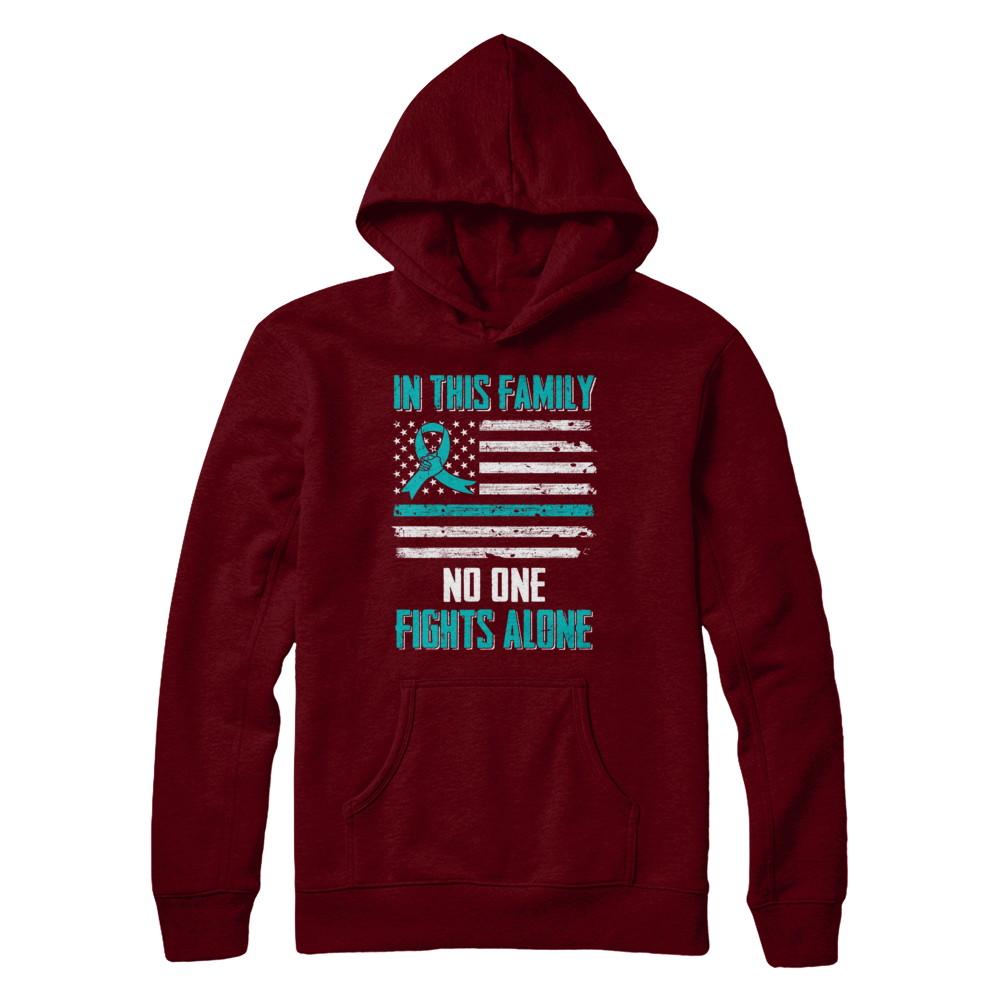 In This Family No One Fights Alone Ovarian Cancer-T-Shirt & Hoodie-Pullover Hoodie-Maroon