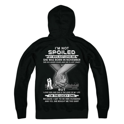I Am A Not Spoiled My Wife Was Born In November Husband-T-Shirt & Hoodie-Pullover Hoodie-Black