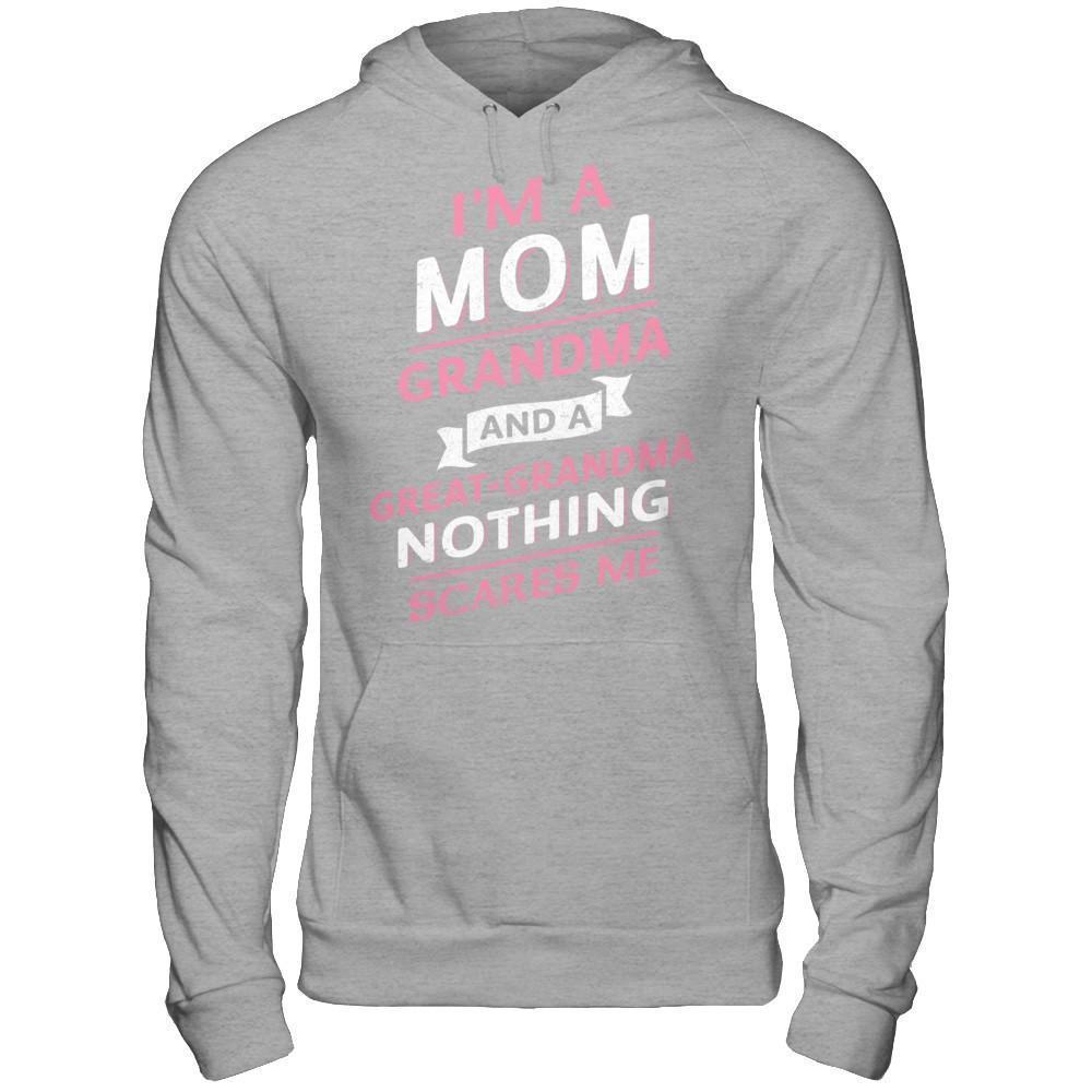 I'm A Mom Grandma And A Great Grandma Nothing Scares Me-T-Shirt & Hoodie-Pullover Hoodie-Sport Grey