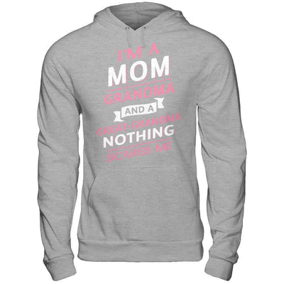I'm A Mom Grandma And A Great Grandma Nothing Scares Me-T-Shirt & Hoodie-Pullover Hoodie-Sport Grey