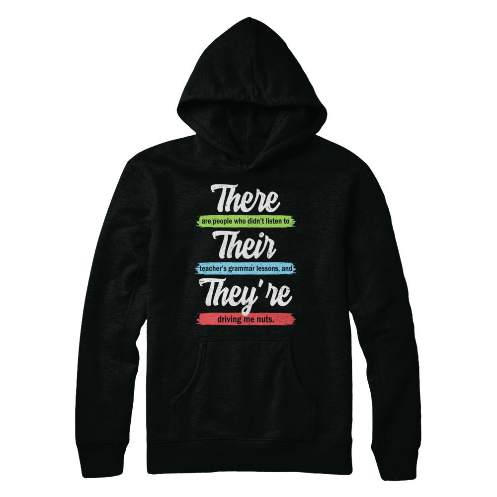 There Their And They're Funny Grammar Teacher-T-Shirt & Hoodie-Pullover Hoodie-Black
