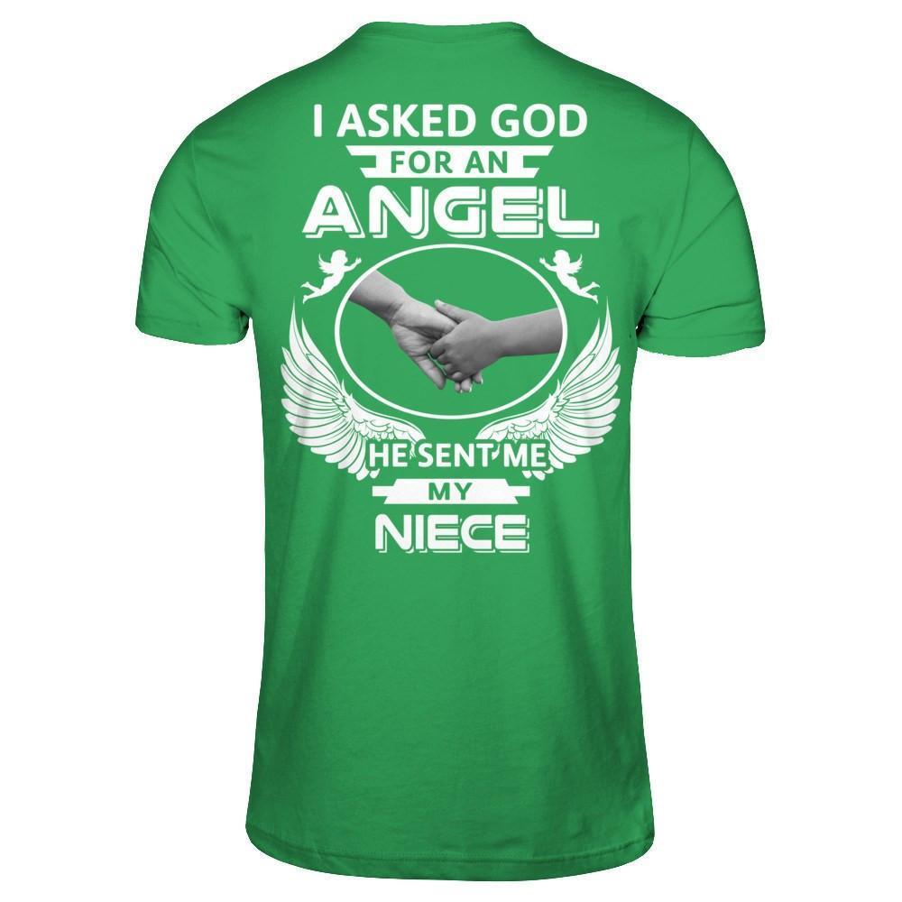 I Asked God For An Angel He Sent Me My Niece-T-Shirt & Hoodie-