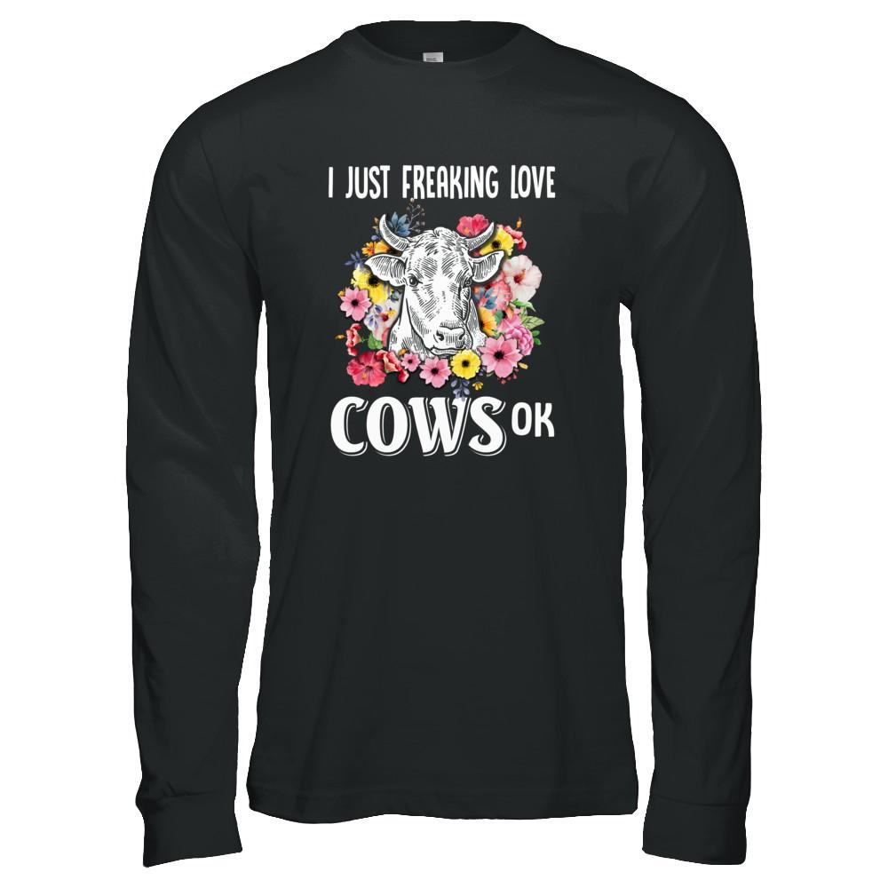 I Just Freaking Love Cows-T-Shirt & Tank Top-Long Sleeve T-Shirt-Black