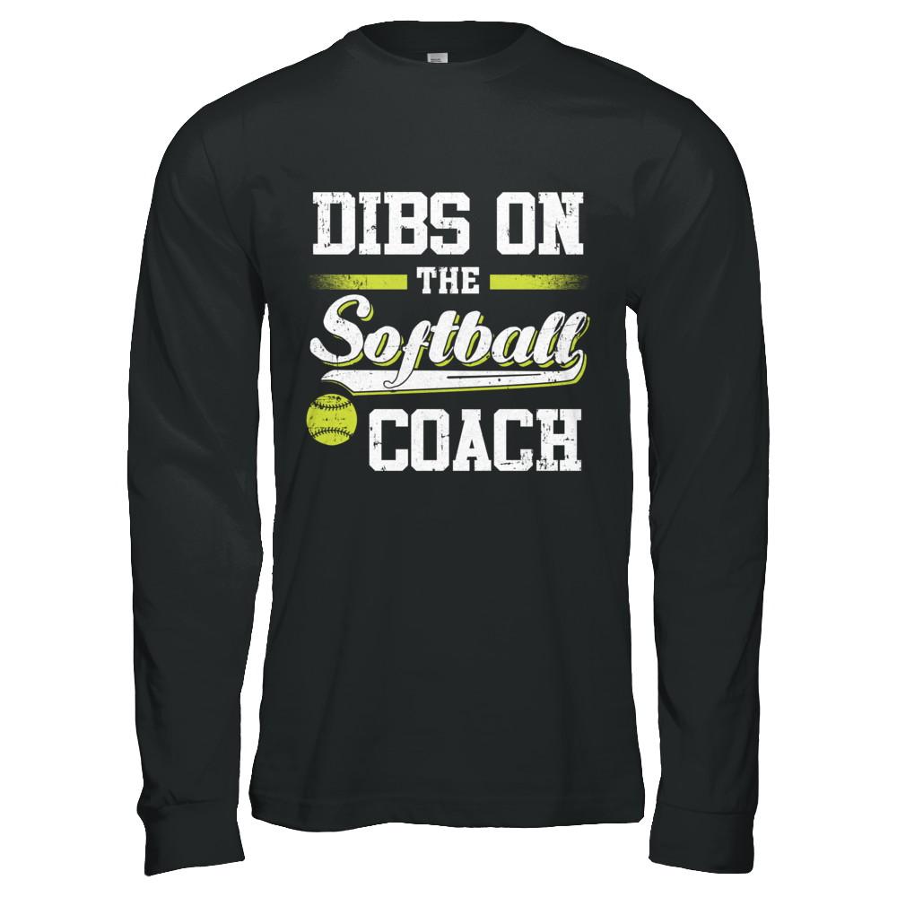 Dibs On The Coach Softball-T-Shirt & Hoodie-Long Sleeve T-Shirt-Black
