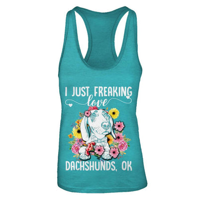 Dog I Just Freaking Love Dachshund-T-Shirt & Tank Top-