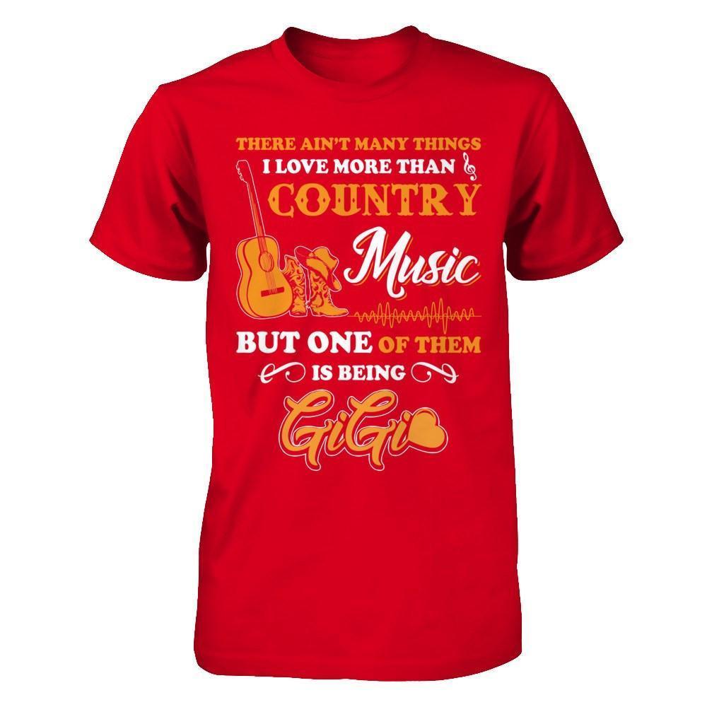 I Love More Than Country Music But One Of Them Is Being GiGi-T-Shirt & Hoodie-Premium T-Shirt-Red