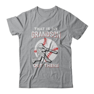 That's My Grandson Out There Baseball Grandma Papa-T-Shirt & Hoodie-Classic T-Shirt-Sport Grey