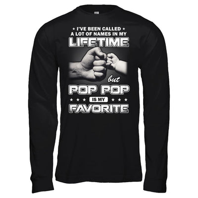 I've Been Called A Lot Of Names But Pop Pop Is My Favorite-T-Shirt & Hoodie-Long Sleeve T-Shirt-Black