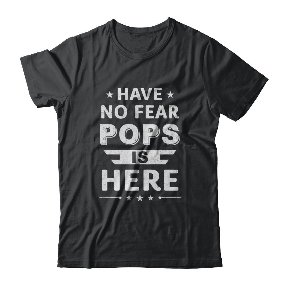 Have No Fear Pops Is Here Father's Day Gift