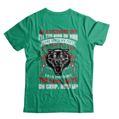 As A December Guy I Am The Kind Of Man-T-Shirt & Hoodie-Classic T-Shirt-Kelly Green