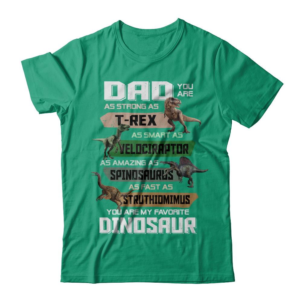 Dad You're My Favorite Dinosaur T-Rex Fathers Day-T-Shirt & Hoodie-Classic T-Shirt-Kelly Green