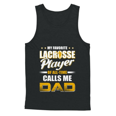 My Favorite Lacrosse Player Calls Me Dad Lacrosse-T-Shirt & Hoodie-Unisex Tank-Black
