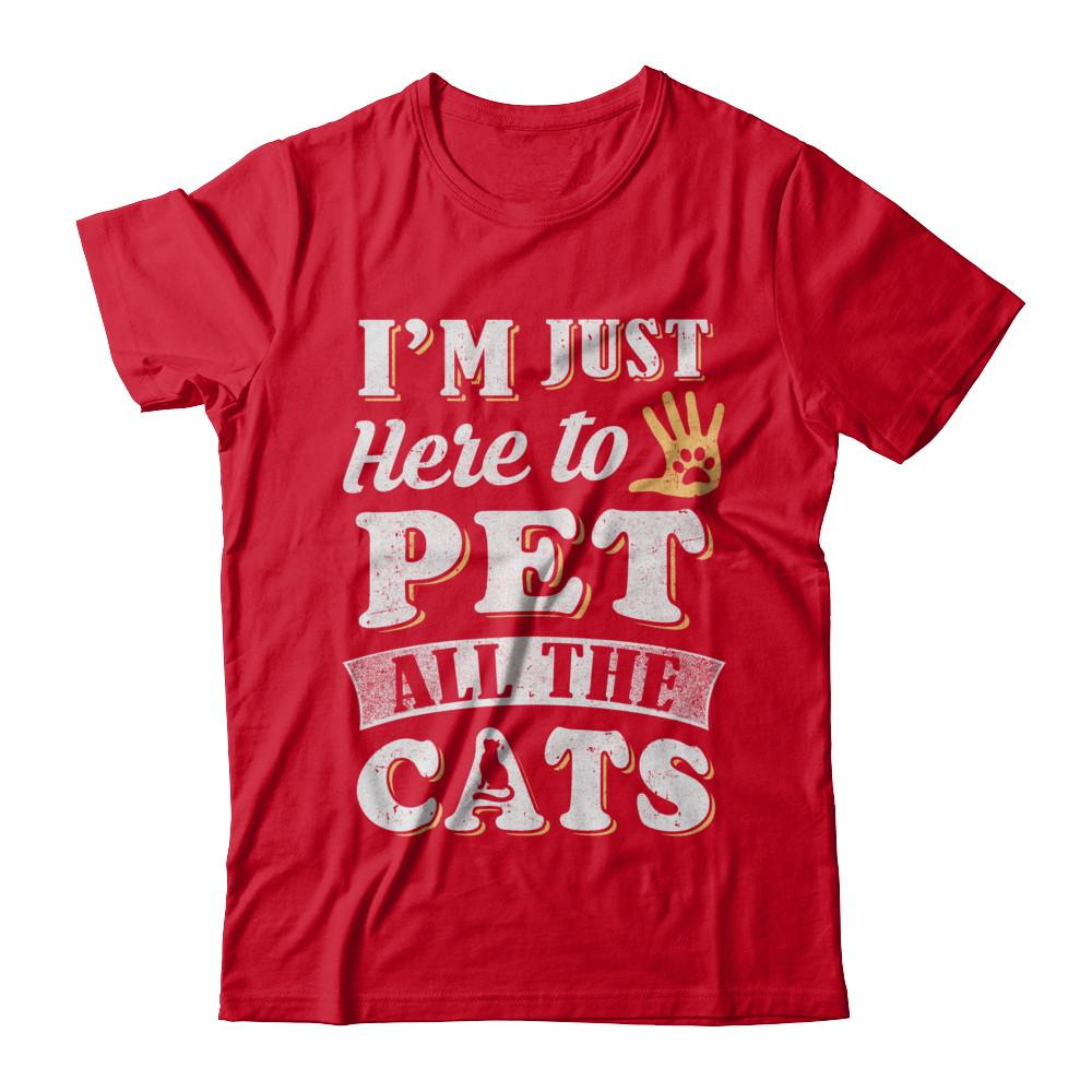 I'm Just Here To Pet All The Cats-T-Shirt & Sweatshirt-Premium T-Shirt-Red