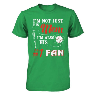 I'm Not Just His Mom I'm Also His Fan Baseball Mom-T-Shirt & Hoodie-Premium T-Shirt-Kelly Green