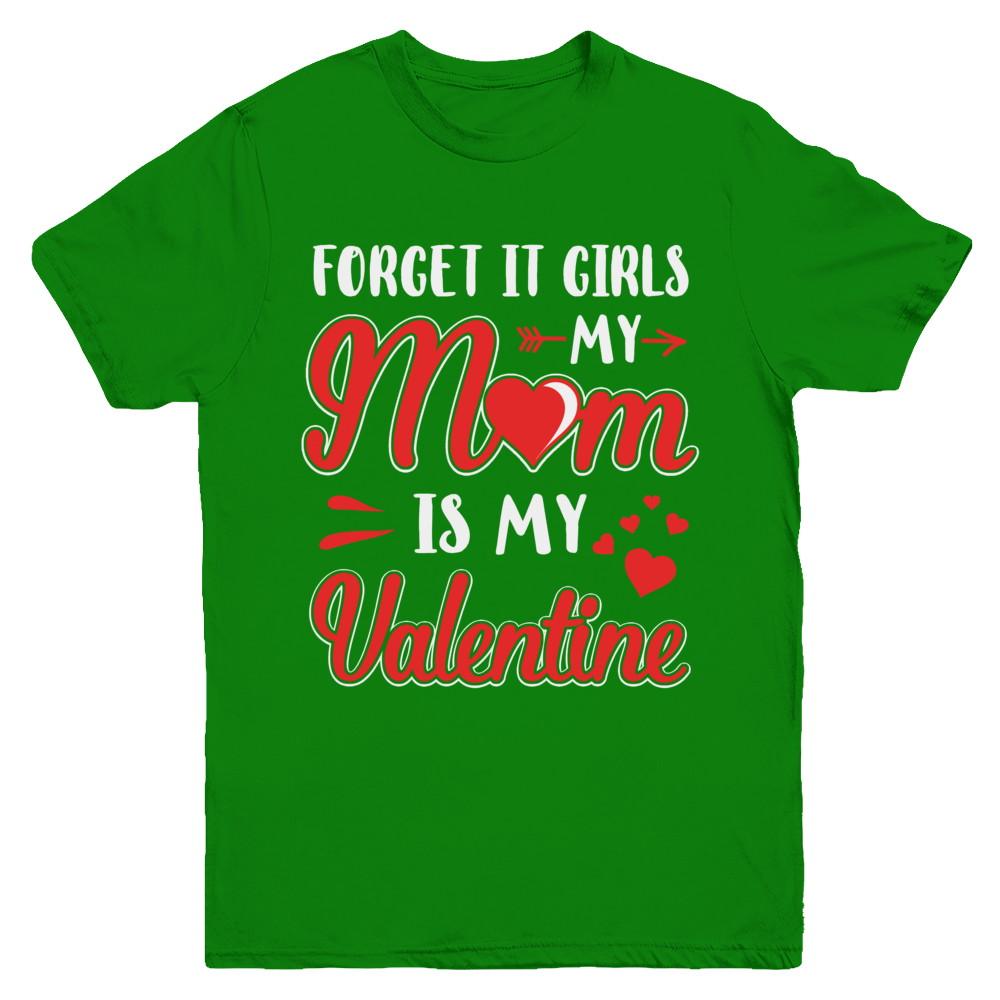 My Mom Is My Valentine For Girl Funny Valentines Day Youth-Youth Shirt-Youth T-Shirt-Irish Green