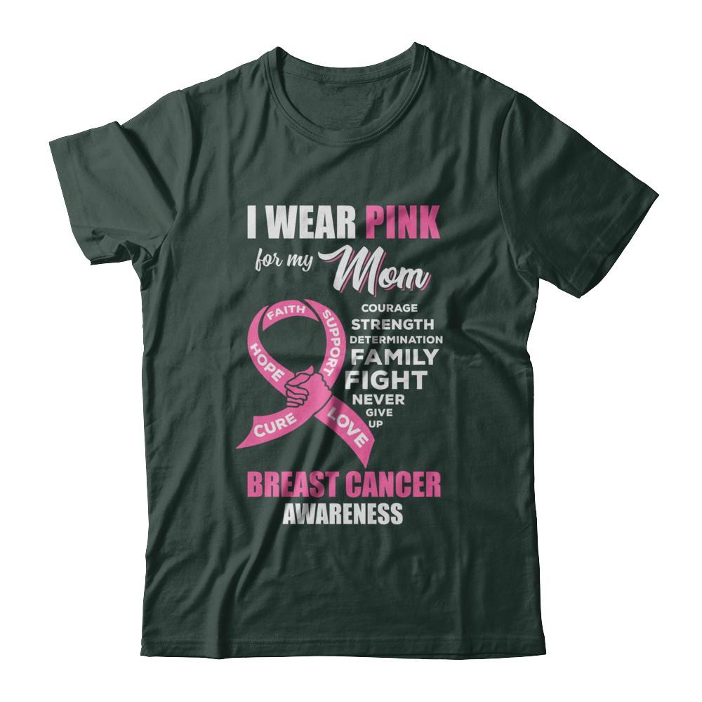 Breast Cancer I Wear Pink For My Mom Son Daughter-T-Shirt & Hoodie-Classic T-Shirt-Forest Green