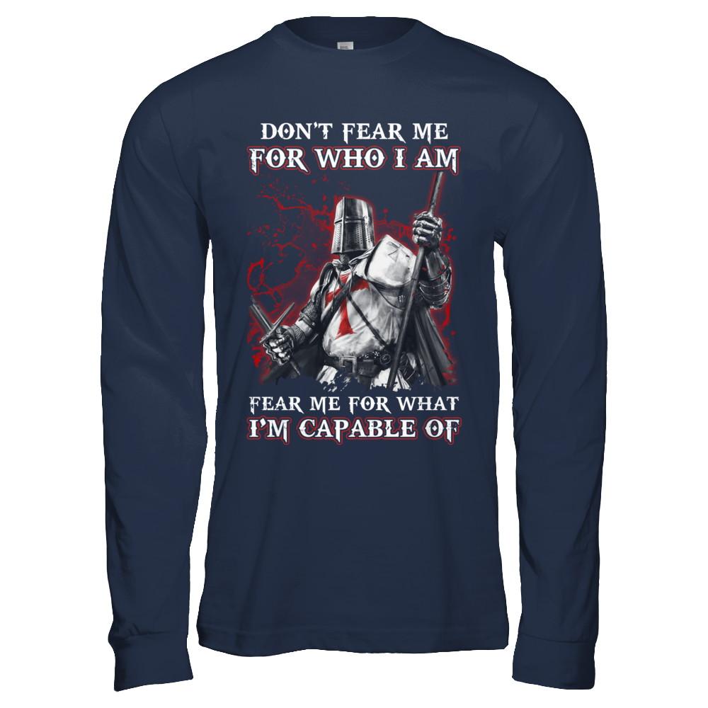 Knight Templar Don't Fear Me for Who I Am Warrior-T-Shirt & Hoodie-Long Sleeve T-Shirt-Navy
