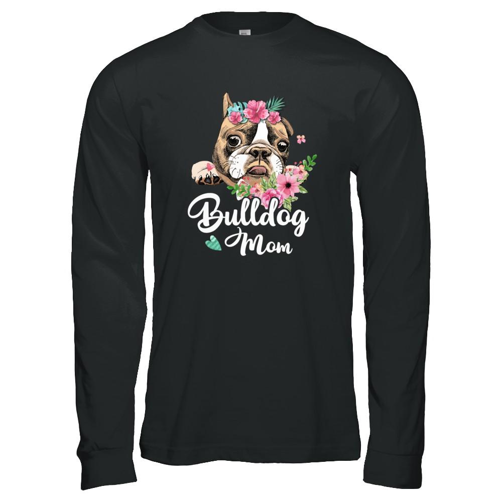 Bulldog Mom Funny Dog Mom Gift Idea-T-Shirt & Tank Top-Long Sleeve T-Shirt-Black