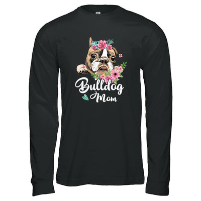 Bulldog Mom Funny Dog Mom Gift Idea-T-Shirt & Tank Top-Long Sleeve T-Shirt-Black